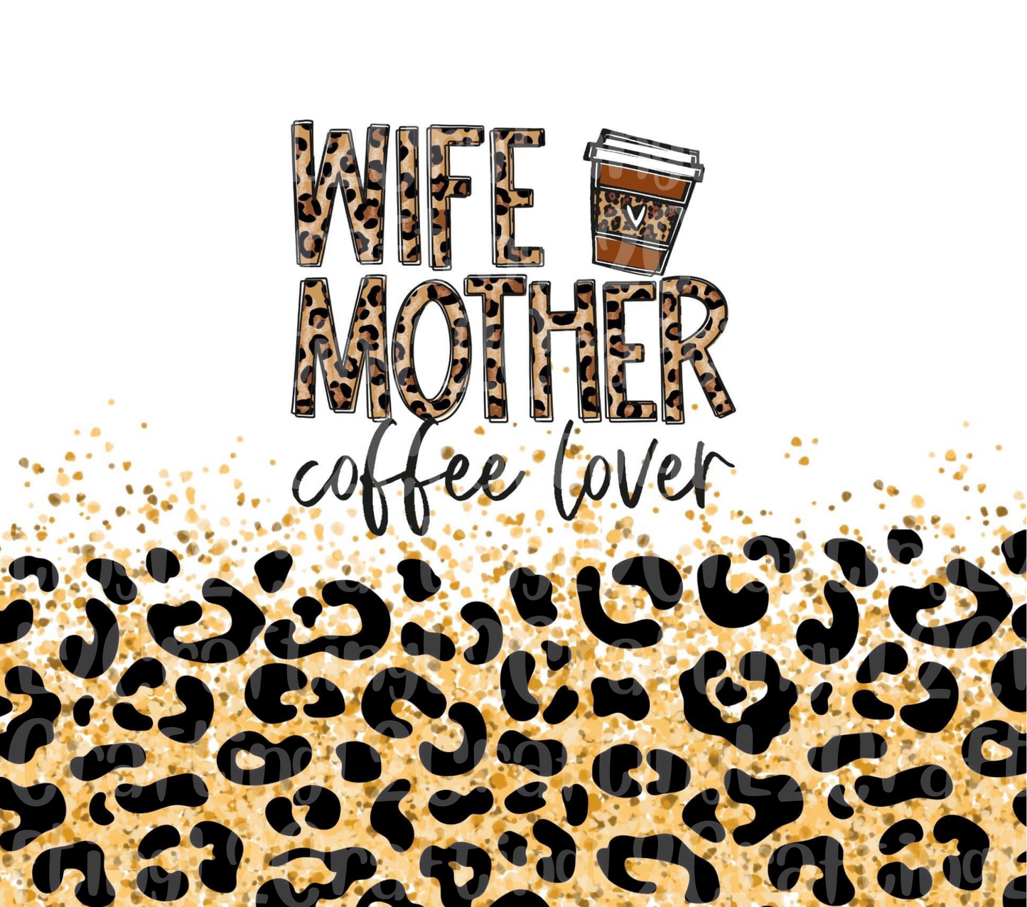 Wife Mother Coffee Lover